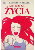 Nie bój się życia