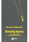 Zaufaj życiu