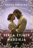 Sandomierskie wzgórza Tom 3 Serca żyjące nadzieją