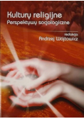 Kultury religijne Perspektywy socjologiczne