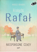 Ksiądz Rafał Tom 2 Niespokojne czasy