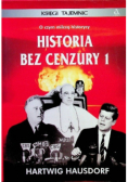 Historia bez cenzury Część 1