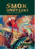 Smok Wawelski w kręgu mitu i historii