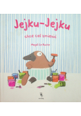 Jejku Jejku chce coś zmienić
