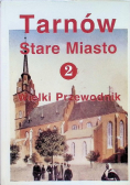 Tarnów Stare Miasto 2 Wielki przewodnik