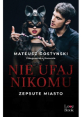 Nie ufaj nikomu Zepsute miasto