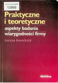 Praktyczne i teoretyczne aspekty badania wiarygodności firmy