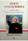 Święty Andrzej Bobola obrońca wiary Patron Polski na trudny czas
