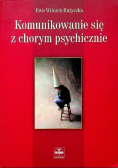 Komunikowanie się z chorym psychicznie