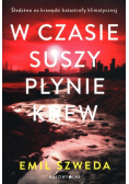 W czasie suszy płynie krew