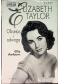 Elizabeth Taylor Obsesja i odwaga