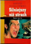 Silniejszy niż strach Moje życie