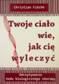 Twoje ciało wie jak cię wyleczyć