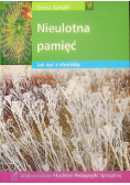Nieulotna pamięć. Jak żyć z chorobą