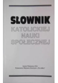 Piwowarski Władysław (red.) - Słownik katolickiej nauki społecznej