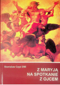 Z Maryją na spotkanie z ojcem