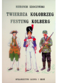 Twierdza Kołobrzeg Festung Kolberg
