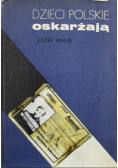 Dzieci polskie oskarżają