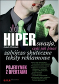 Hiperswazja czyli jak pisać zabójczo skuteczne teksty reklamowe