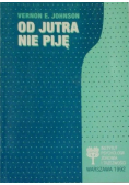 Od jutra nie piję