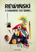 Z kabaretu do sejmu i z powrotem