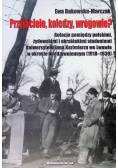 Przyjaciele, koledzy, wrogowie?