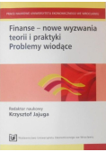 Finanse - nowe wyzwania teorii i praktyki Problemy wiodące