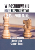 W poszukiwaniu istoty bezpieczeństwa i myśli politycznej