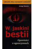 W jaskini bestii Opowieści o egzorcyzmach