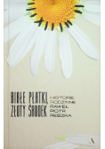 Białe płatki złoty środek Historie rodzinne