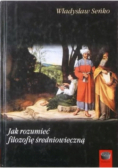 Jak rozumieć filozofię średniowieczną