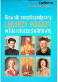 Słownik encyklopedyczny lekarzy pisarzy w literaturze światowej