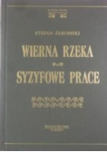 Wierna rzeka Syzyfowe prace