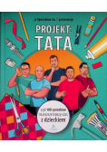 Projekt tata czyli 100 sposób na czas z dzieckiem