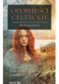 Opowieści celtyckie Tom 4 Przymierze