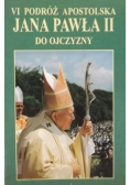 VI Podróż Apostolska Jana Pawła II do Ojczyzny