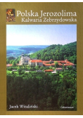 Kalwaria Zebrzydowska polska Jerozolima Skarbem kościoła  narodu polskiego