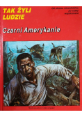 Tak żyli ludzie Czarni Amerykanie
