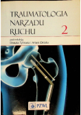 Traumatologia narządu ruchu Tom II