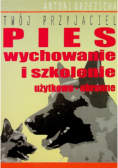 Twój przyjaciel pies wychowanie i szkolenie użytkowo obronne