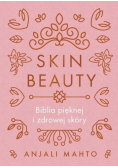 Skin Beauty Biblia pięknej i zdrowej skóry