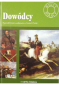 Dowódcy Najwybitniejsi wodzowie w historii Polski
