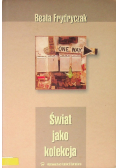 Świat jako kolekcja