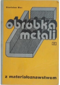 Obróbka metali z materiałoznawstwem