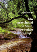 Kto przychodzi do mnie nie będzie