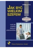 Jak być wielkim szefem