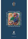 Bowiem zmarli podróżują szybko Szkice o twórczości Romana Honeta