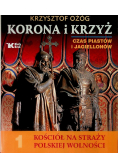 Korona i Krzyż Czas Piastów i Jagiellonów