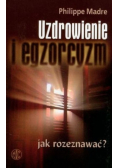 Uzdrowienie i egzorcyzm jak rozeznawać