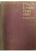 Henryk Brodaty i jego czasy